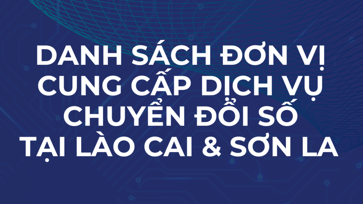 Đẩy mạnh chuyển đổi số tại Lào Cai: Phát triển dịch vụ kỹ thuật số cho DNNVV