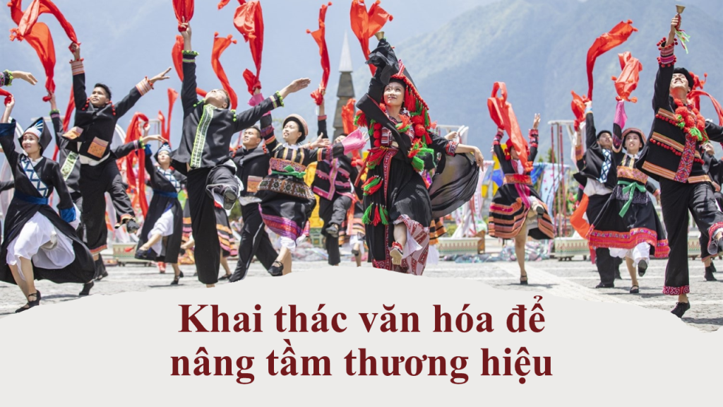 Khai thác văn hóa để nâng tầm thương&nbsp;hiệu