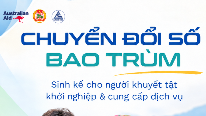 Chuyển đổi số bao trùm – Cơ hội mở rộng cho nhiều người hơn